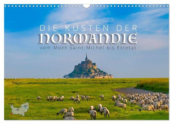 Die Küsten der Normandie vom Mont Saint-Michel bis Étretat (Wandkalender 2025 DIN A3 quer), CALVENDO Monatskalender