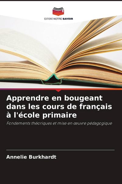 Produktbild: Apprendre en bougeant dans les cours de fran&ccedil;ais &agrave; l'&eacute;cole primaire