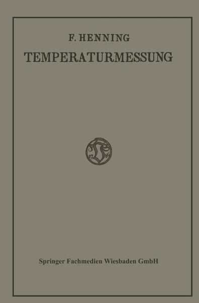 Produktbild: Die Grundlagen, Methoden und Ergebnisse der Temperaturmessung