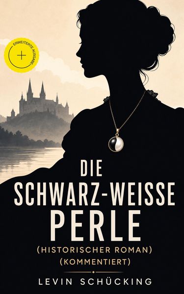 Produktbild: Die schwarz-wei&szlig;e Perle (Historischer Roman) (Kommentiert)