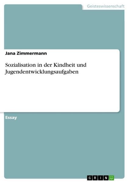 Produktbild: Sozialisation in der Kindheit und Jugendentwicklungsaufgaben
