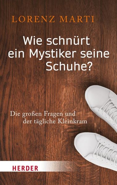Produktbild: Wie schn&uuml;rt ein Mystiker seine Schuhe?
