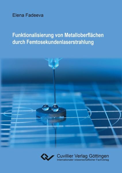 Produktbild: Funktionalisierung von Metalloberfl&auml;chen durch Femtosekundenlaserstrahlung
