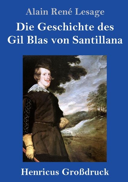 Produktbild: Die Geschichte des Gil Blas von Santillana (Gro&szlig;druck)