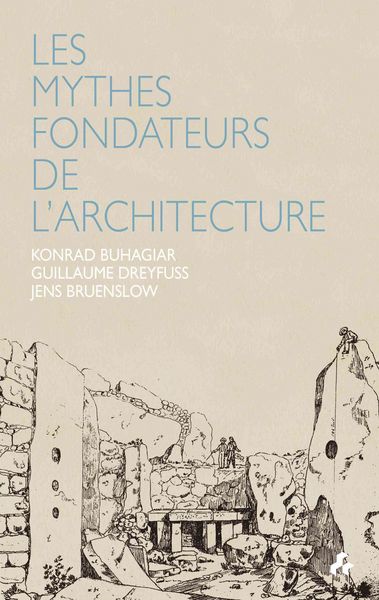 Produktbild: Les Mythes Fondateurs de l'Architecture