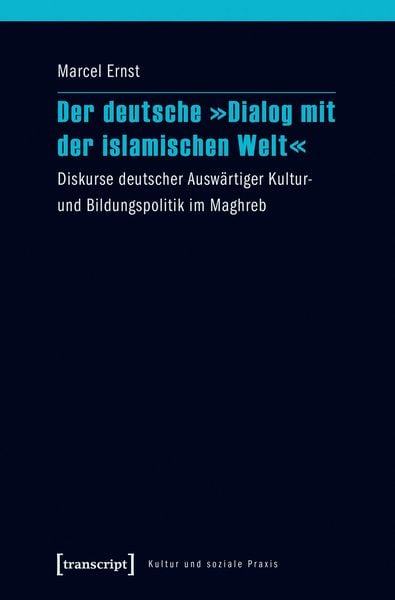 Produktbild: Der deutsche &raquo;Dialog mit der islamischen Welt&laquo;