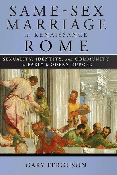 Produktbild: Same-Sex Marriage in Renaissance Rome