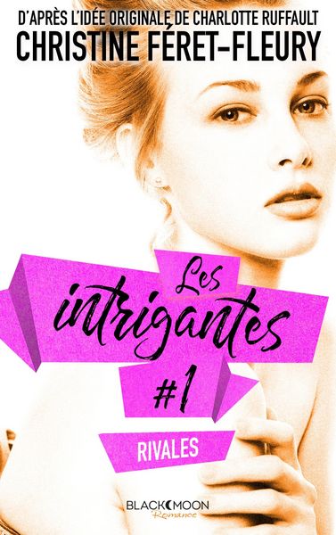 Produktbild: Les intrigantes - Tome 1- Rivales