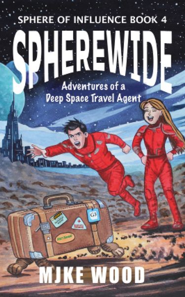 Produktbild: SphereWide: Adventures of a Deep Space Travel Agent (The Sphere of Influence, #4)