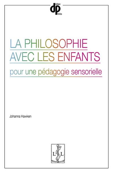 Produktbild: La philosophie avec les enfants : pour une p&eacute;dagogie sensorielle
