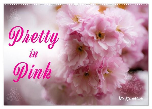 Produktbild: Pretty in Pink - Die Kirschbl&uuml;te (Wandkalender 2027 DIN A2 quer), CALVENDO Monatskalender
