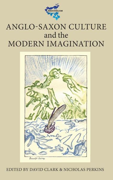 Produktbild: Anglo-Saxon Culture and the Modern Imagination