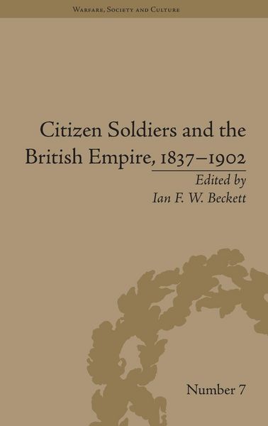 Produktbild: Citizen Soldiers and the British Empire, 1837-1902