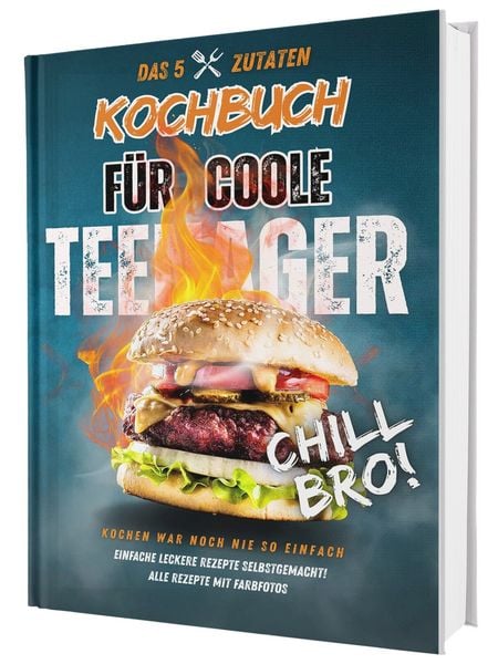 Produktbild: #SoloChefs: Das 5-Zutaten-Kochbuch f&uuml;r coole Teenager &ndash; einfache & richtig leckere Rezepte zum Loslegen! Mit Farbfotos im stabilen Hardcover.
