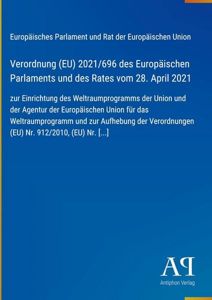 Produktbild: Verordnung (EU) 2021/696 des Europ&auml;ischen Parlaments und des Rates vom 28. April 2021