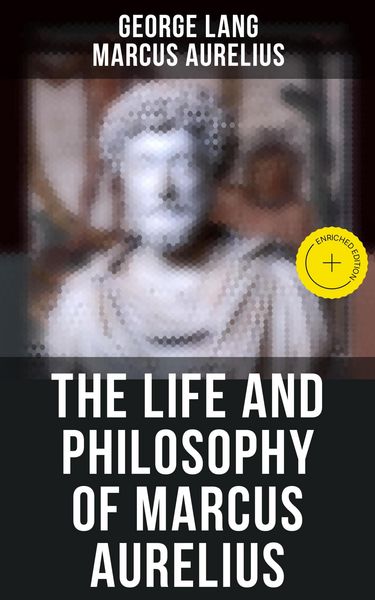 Produktbild: The Life and Philosophy of Marcus Aurelius