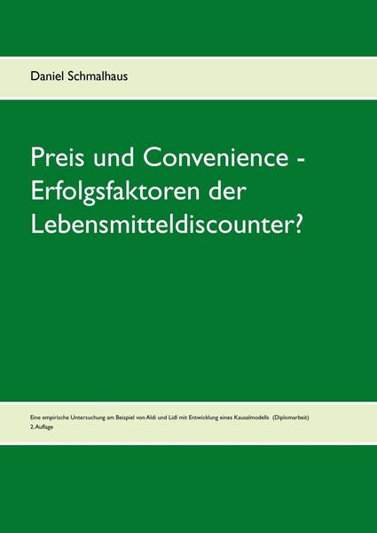 Produktbild: Preis und Convenience - Erfolgsfaktoren der Lebensmitteldiscounter?