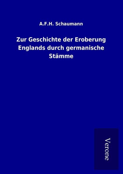 Produktbild: Zur Geschichte der Eroberung Englands durch germanische St&auml;mme