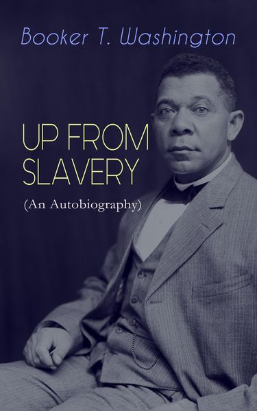 Produktbild: UP FROM SLAVERY (An Autobiography)