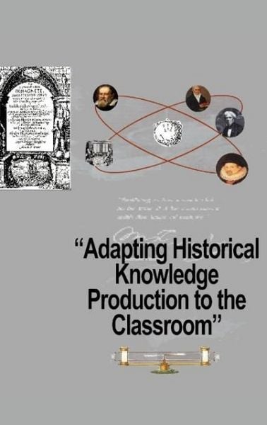 Produktbild: Adapting Historical Knowledge Production to the Classroom