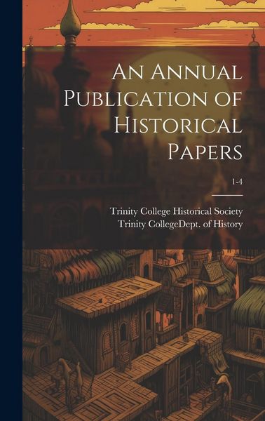 Produktbild: An Annual Publication of Historical Papers; 1-4