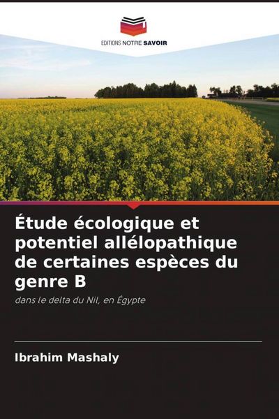 Produktbild: &Eacute;tude &eacute;cologique et potentiel all&eacute;lopathique de certaines esp&egrave;ces du genre B