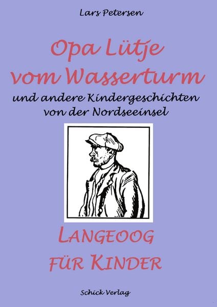 Produktbild: Opa L&uuml;tje vom Wasserturm - Langeoog f&uuml;r Kinder