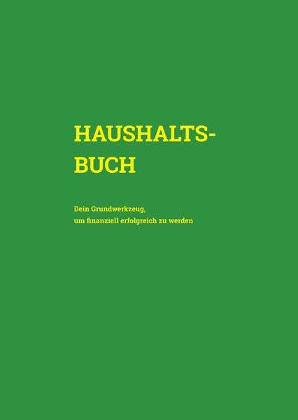 Haushaltsbuch, Gebundene Ausgabe von Isabella Maria Theresia Sonnweber, Tredition, 9783384097019