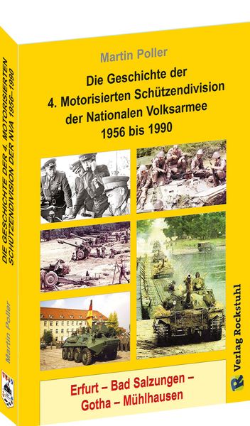 Die Geschichte der 4. Motorisierten Schützendivision der Nationalen Volksarmee 1956 bis 1990, Taschenbuch von Martin Poller, Verlag Rockstuhl,