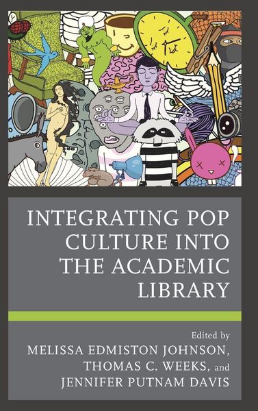 Produktbild: Integrating Pop Culture into the Academic Library