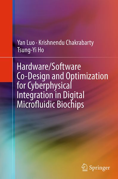 Produktbild: Hardware/Software Co-Design and Optimization for Cyberphysical Integration in Digital Microfluidic Biochips