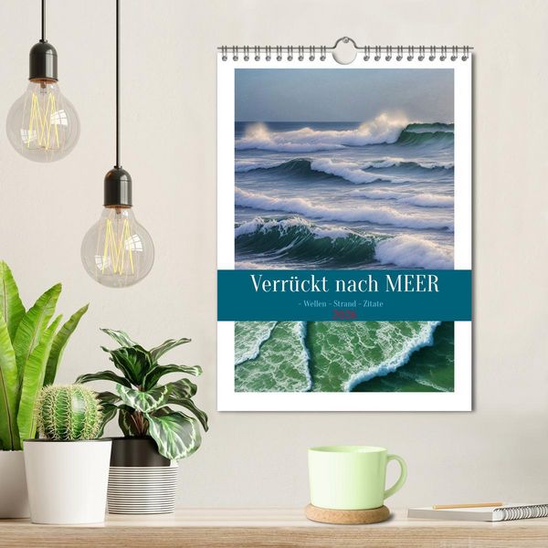 Produktbild: Verr&uuml;ckt nach MEER - Wellen - Strand - Zitate (Wandkalender 2026 DIN A4 hoch), CALVENDO Monatskalender