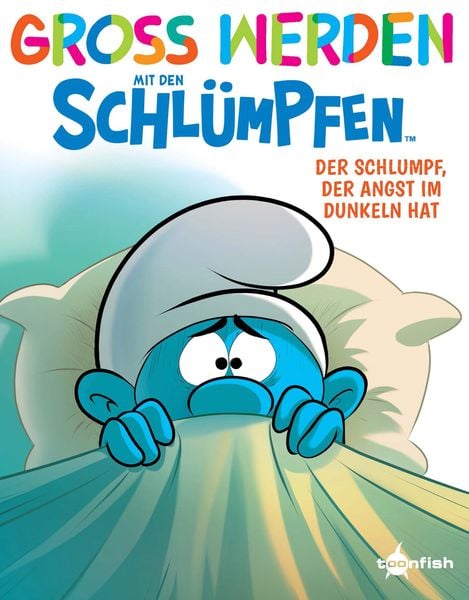 Produktbild: Gro&szlig; werden mit den Schl&uuml;mpfen: Der Schlumpf, der Angst im Dunkeln hat