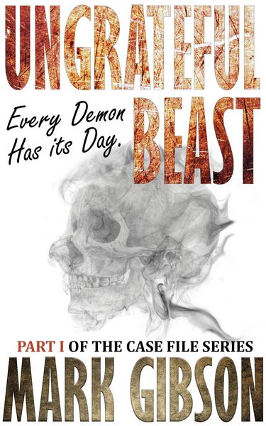 Produktbild: Ungrateful Beast (The Case File Series)