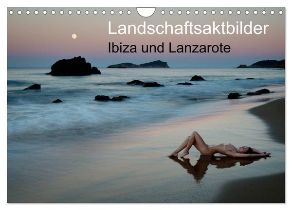 Produktbild: Landschaftsaktbilder Ibiza und Lanzarote (Wandkalender 2026 DIN A4 quer), CALVENDO Monatskalender