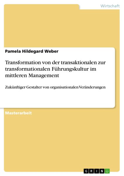 Produktbild: Transformation von der transaktionalen zur transformationalen F&uuml;hrungskultur im mittleren Management