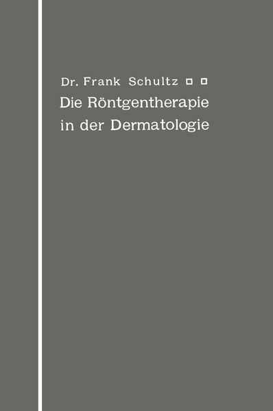 Produktbild: Die R&ouml;ntgentherapie in der Dermatologie