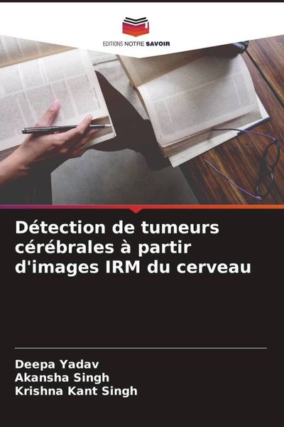 Produktbild: D&eacute;tection de tumeurs c&eacute;r&eacute;brales &agrave; partir d'images IRM du cerveau