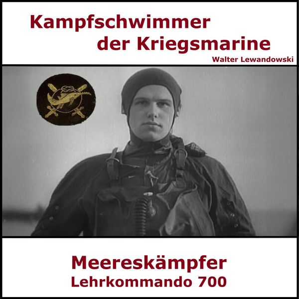 Produktbild: Kampfschwimmer der Kriegsmarine - Lehrkommando 700