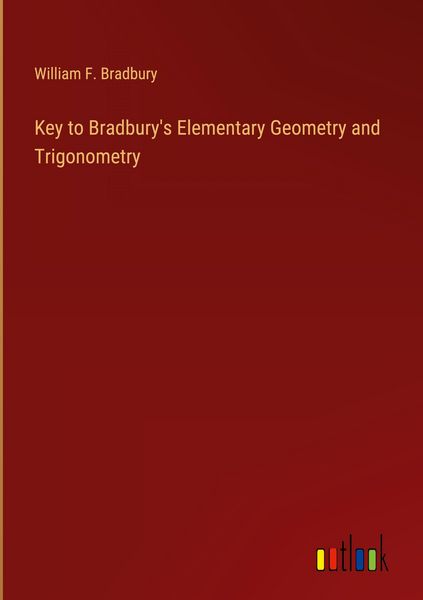 Produktbild: Key to Bradbury's Elementary Geometry and Trigonometry