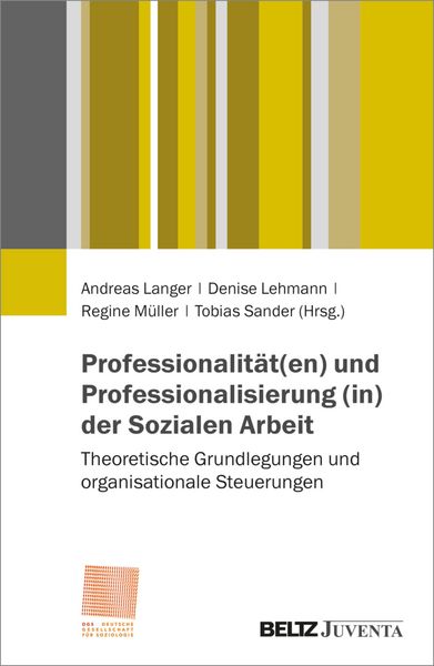 Produktbild: Professionalit&auml;t(en) und Professionalisierung (in) der Sozialen Arbeit