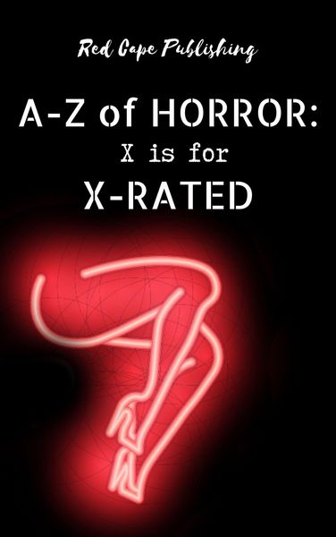 Produktbild: X is for X-Rated (A-Z of Horror, #24)