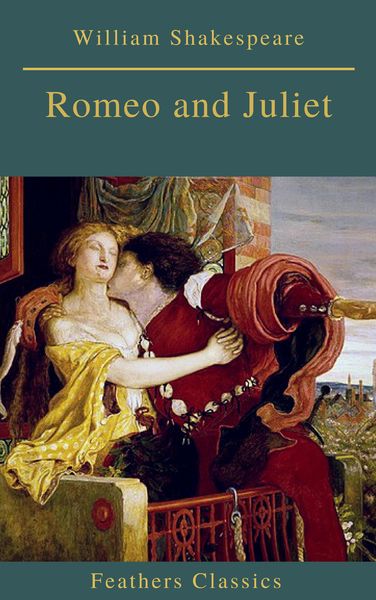 Produktbild: Romeo and Juliet (Best Navigation, Active TOC)(Feathers Classics)