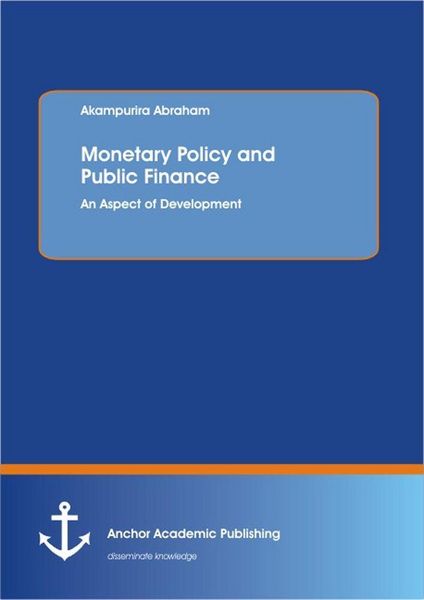 Produktbild: Monetary Policy and Public Finance: An Aspect of Development