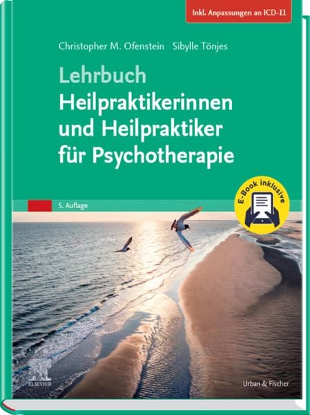 Lehrbuch Heilpraktikerinnen und Heilpraktiker für Psychotherapie (Inkl. Anpassungen an ICD-11)