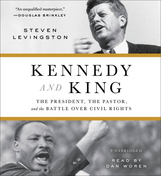 Produktbild: Kennedy and King: The President, the Pastor, and the Battle Over Civil Rights