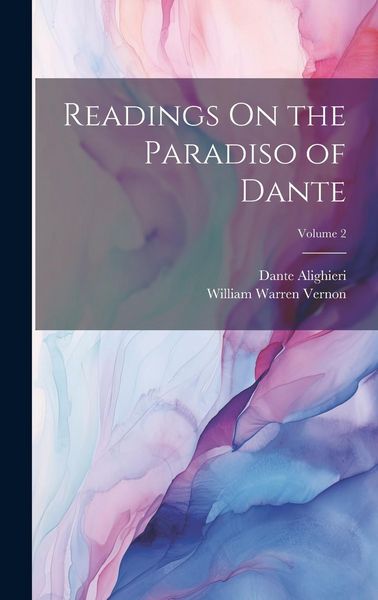 Produktbild: Readings On the Paradiso of Dante; Volume 2