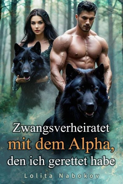 Produktbild: Zwangsverheiratet mit dem Alpha, den ich gerettet habe