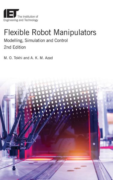 Produktbild: Flexible Robot Manipulators: Modelling, Simulation and Control