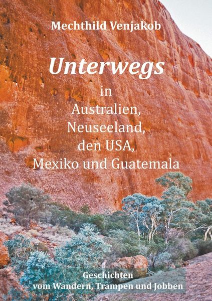 Produktbild: Unterwegs in Australien, Neuseeland, den USA, Mexiko und Guatemala